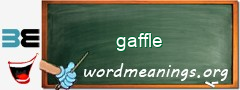 WordMeaning blackboard for gaffle